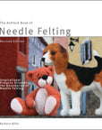 Ashford Book Of Needle Felting